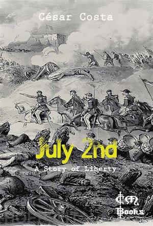 cesár costa - july 2nd - a story of liberty