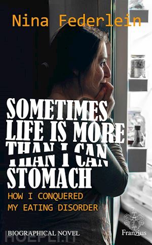 nina federlein - sometimes life is more than i can stomach