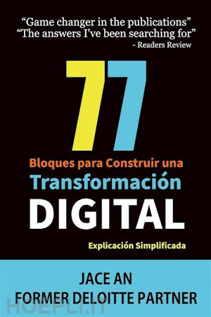 jace an - 77 bloques para construir una transformación digital: explicación simplificada