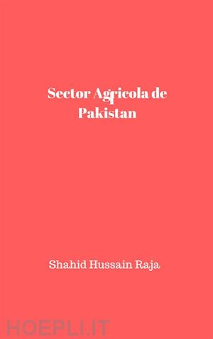 shahid hussain raja - sector agrícola de pakistán