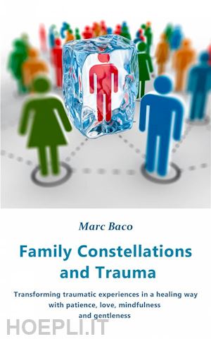 marc baco - family constellations and trauma