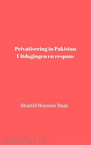 shahid hussain raja - privatisering in pakistan