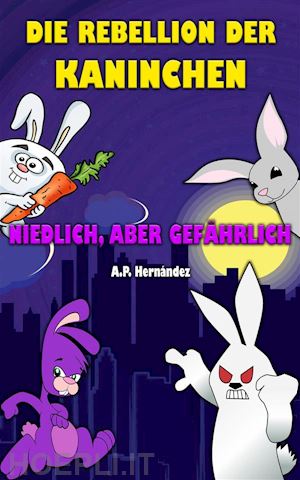 a.p. hernández - die rebellion der kaninchen