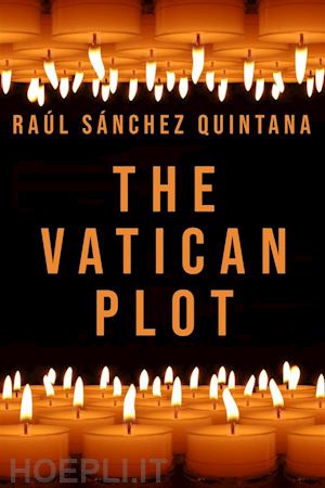 raúl sánchez quintana - the vatican plot
