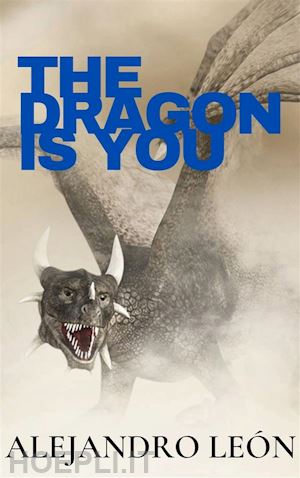 alejandro león - the dragon is you