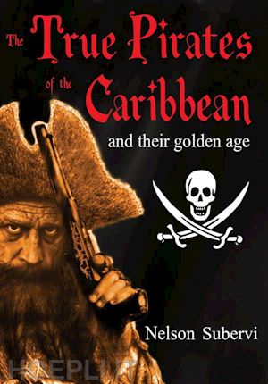 nelson e. subervi - the true pirates of the caribbean
