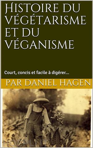 daniel hagen - histoire du végétarisme et du véganisme