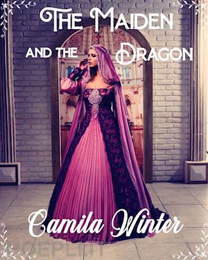 camila winter - the maiden and the dragon
