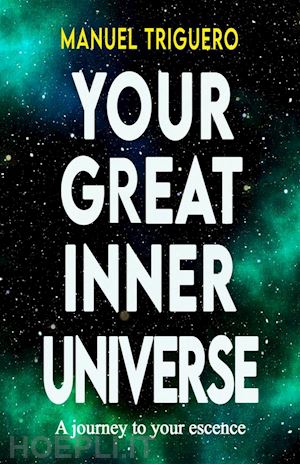 manuel triguero - your great inner universe