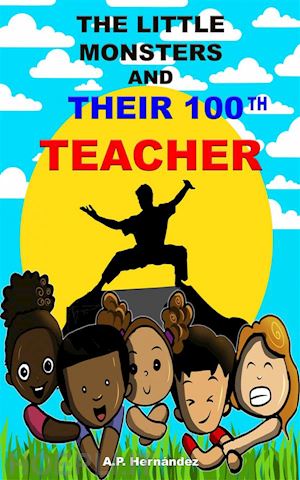 a.p. hernández - the little monsters and their 100th teacher