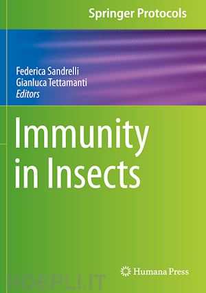 sandrelli federica (curatore); tettamanti gianluca (curatore) - immunity in insects