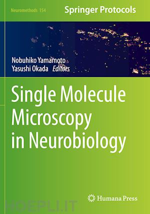 yamamoto nobuhiko (curatore); okada yasushi (curatore) - single molecule microscopy in neurobiology