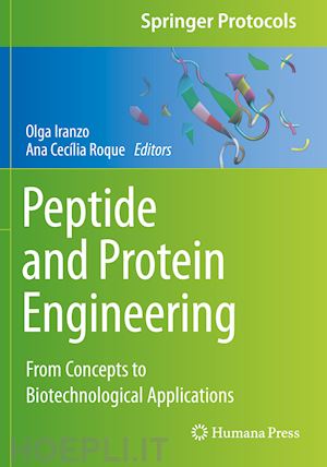 iranzo olga (curatore); roque ana cecília (curatore) - peptide and protein engineering