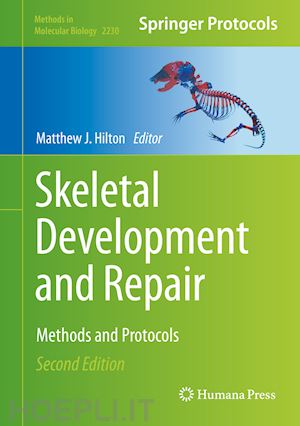 hilton matthew j. (curatore) - skeletal development and repair