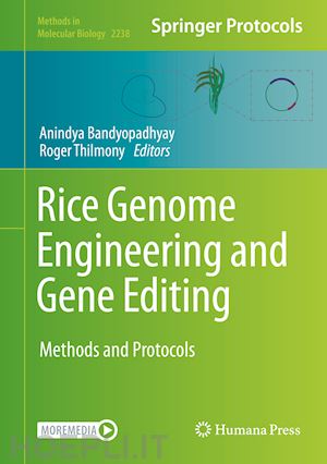 bandyopadhyay anindya (curatore); thilmony roger (curatore) - rice genome engineering and gene editing