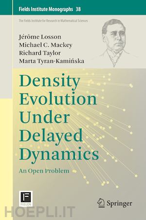 losson jérôme; mackey michael c.; taylor richard; tyran-kaminska marta - density evolution under delayed dynamics