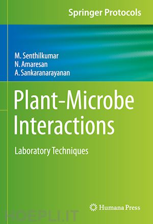 senthilkumar m.; amaresan n.; sankaranarayanan a - plant-microbe interactions