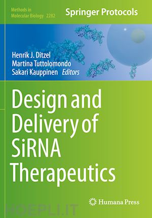 ditzel henrik j. (curatore); tuttolomondo martina (curatore); kauppinen sakari (curatore) - design and delivery of sirna therapeutics