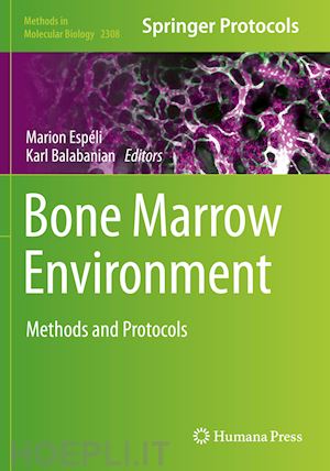 espéli marion (curatore); balabanian karl (curatore) - bone marrow environment