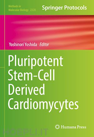 yoshida yoshinori (curatore) - pluripotent stem-cell derived cardiomyocytes