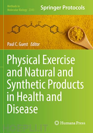 guest paul c. (curatore) - physical exercise and natural and synthetic products in health and disease