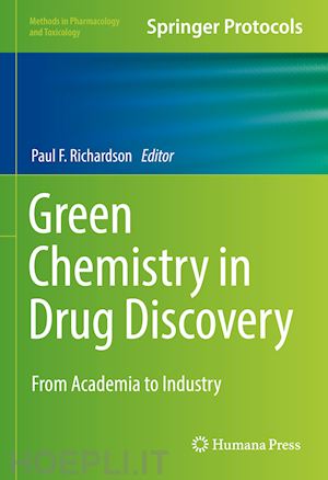 richardson paul f. (curatore) - green chemistry in drug discovery