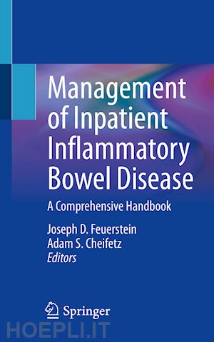 feuerstein joseph d. (curatore); cheifetz adam s. (curatore) - management of inpatient inflammatory bowel disease