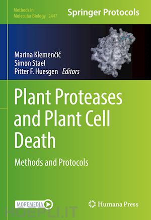 klemencic marina (curatore); stael simon (curatore); huesgen pitter f. (curatore) - plant proteases and plant cell death