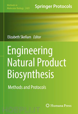 skellam elizabeth (curatore) - engineering natural product biosynthesis