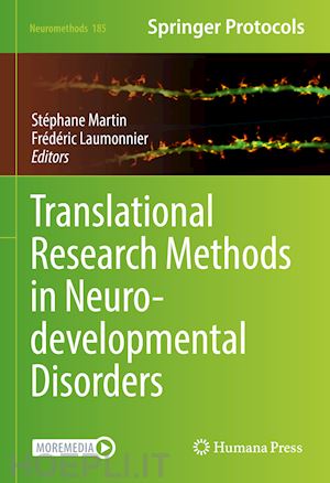 martin stéphane (curatore); laumonnier frédéric (curatore) - translational research methods in neurodevelopmental disorders