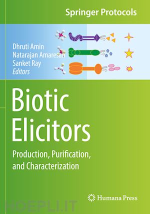 amin dhruti (curatore); amaresan natarajan (curatore); ray sanket (curatore) - biotic elicitors