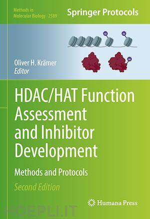 krämer oliver h. (curatore) - hdac/hat function assessment and inhibitor development