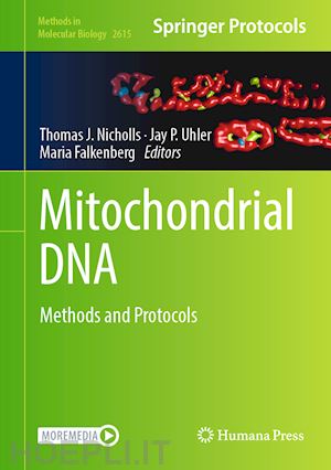 nicholls thomas j. (curatore); uhler jay p. (curatore); falkenberg maria (curatore) - mitochondrial dna