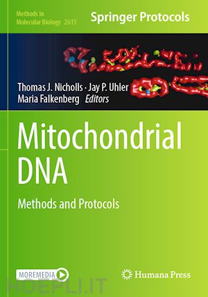 nicholls thomas j. (curatore); uhler jay p. (curatore); falkenberg maria (curatore) - mitochondrial dna