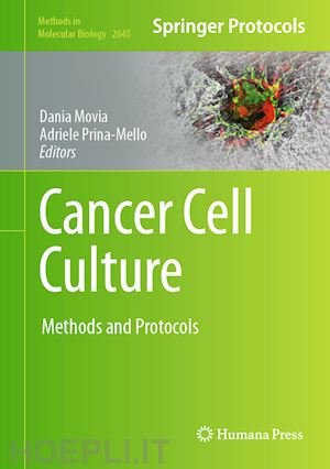 movia dania (curatore); prina-mello adriele (curatore) - cancer cell culture