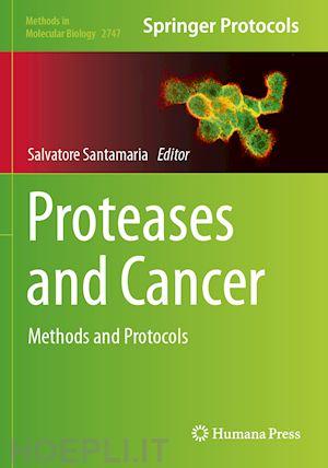 santamaria salvatore (curatore) - proteases and cancer