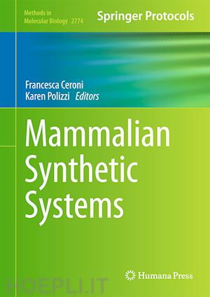 ceroni francesca (curatore); polizzi karen (curatore) - mammalian synthetic systems