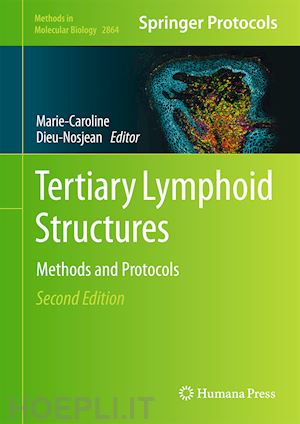 dieu-nosjean marie-caroline (curatore) - tertiary lymphoid structures