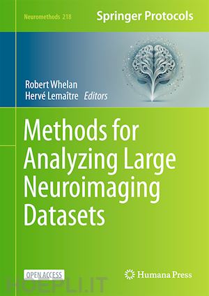 whelan robert (curatore); lemaître hervé (curatore) - methods for analyzing large neuroimaging datasets