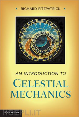 fitzpatrick richard - an introduction to celestial mechanics