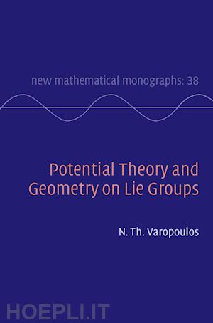 varopoulos n. th. - potential theory and geometry on lie groups