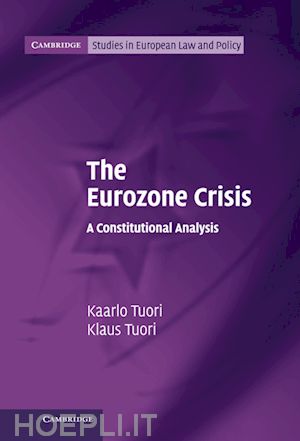 tuori kaarlo; tuori klaus - the eurozone crisis