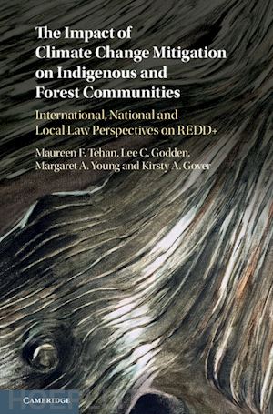 tehan maureen f.; godden lee c.; young margaret a.; gover kirsty a. - the impact of climate change mitigation on indigenous and forest communities