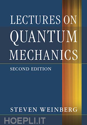 weinberg steven - lectures on quantum mechanics