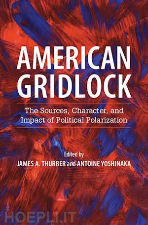 thurber james a. (curatore); yoshinaka antoine (curatore) - american gridlock