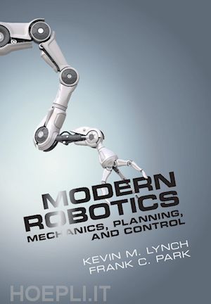 lynch kevin m.; park frank c. - modern robotics