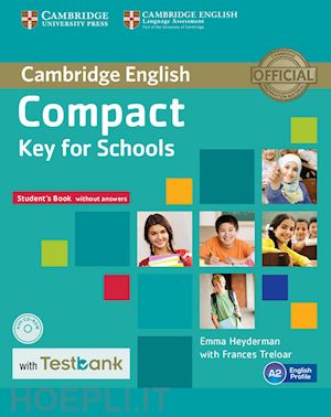 e frances treloar heyderman - compact key for schools - student's book without answers + cd rom + testbank