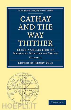 yule henry (curatore) - cathay and the way thither