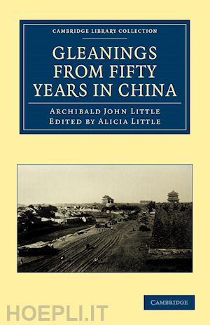 little archibald john - gleanings from fifty years in china