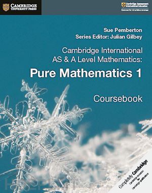 pemberton sue; gilbey julian (curatore) - cambridge international as & a level mathematics: pure mathematics 1 coursebook